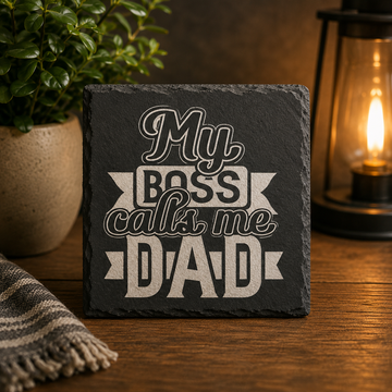 My Boss Calls Me Dad Slate Coaster